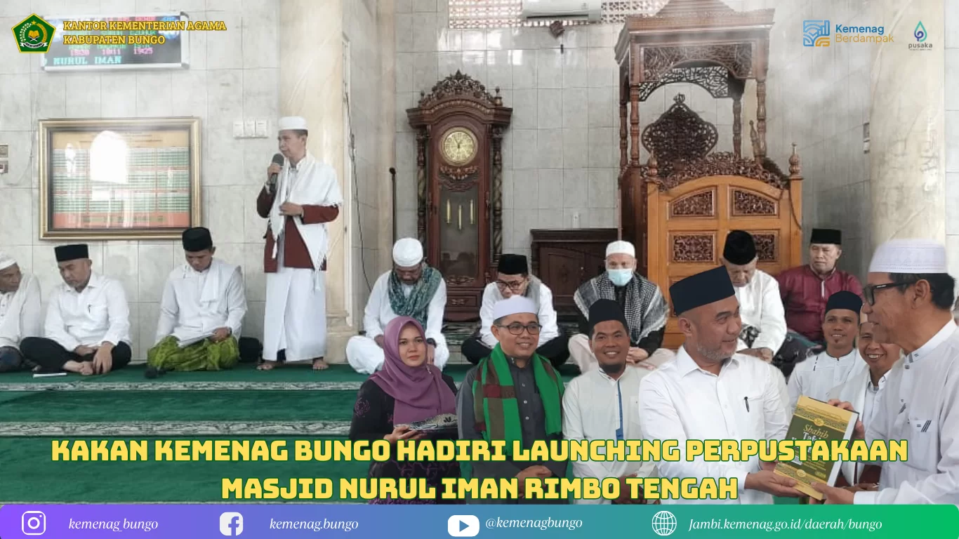Kakan Kemenag Bungo Hadiri Launching Perpustakaan Masjid Nurul Iman Rimbo Tengah