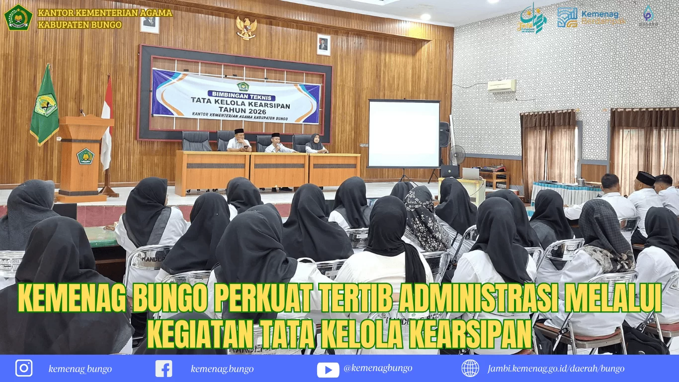 Kemenag Bungo Perkuat Tertib Administrasi Melalui Kegiatan Tata Kelola Kearsipan